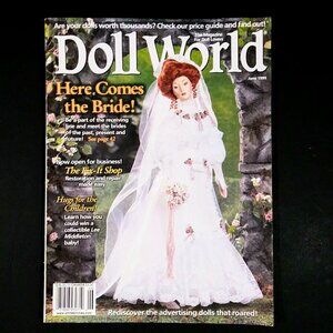 Vtg Doll World Magazine June 1999 Pricing Guide Here Comes the Brides 82 Pgs